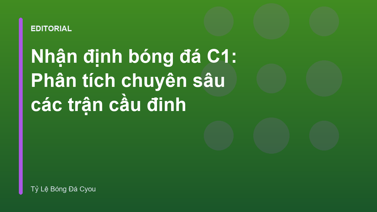 Nhận định bóng đá C1 chuyên sâu