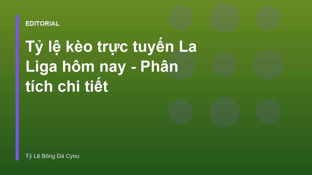 Tỷ lệ kèo trực tuyến La Liga hôm nay